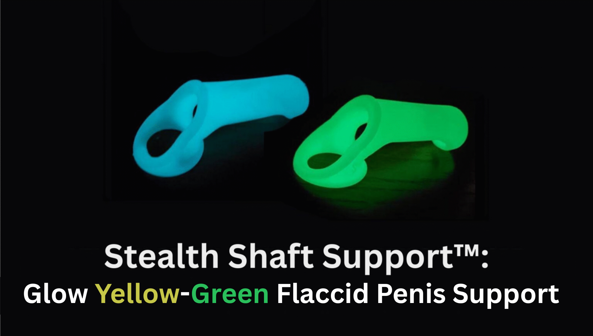 Glow Yellow-Green Flaccid Penis Support – Stealth Shaft Support™