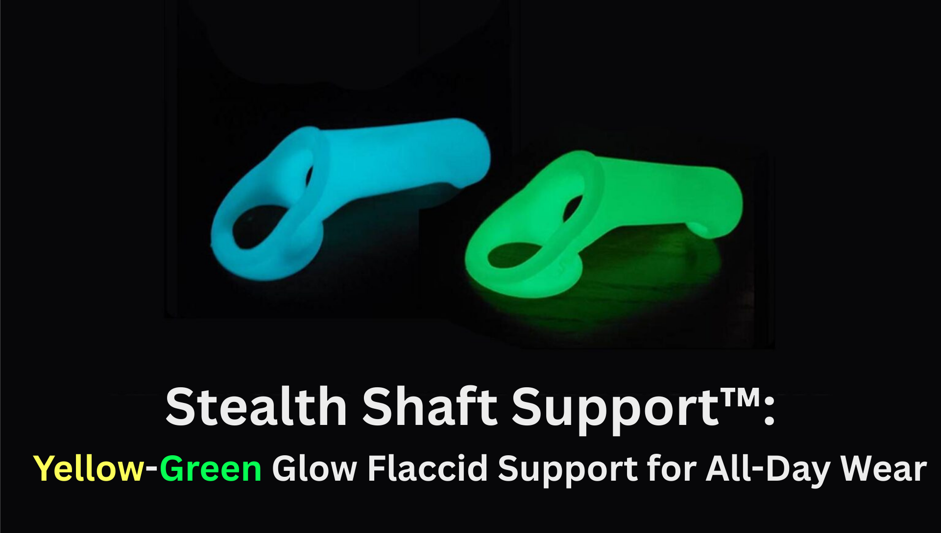 Stealth Shaft Support™: Yellow-Green Glow Flaccid Support for All-Day Wear